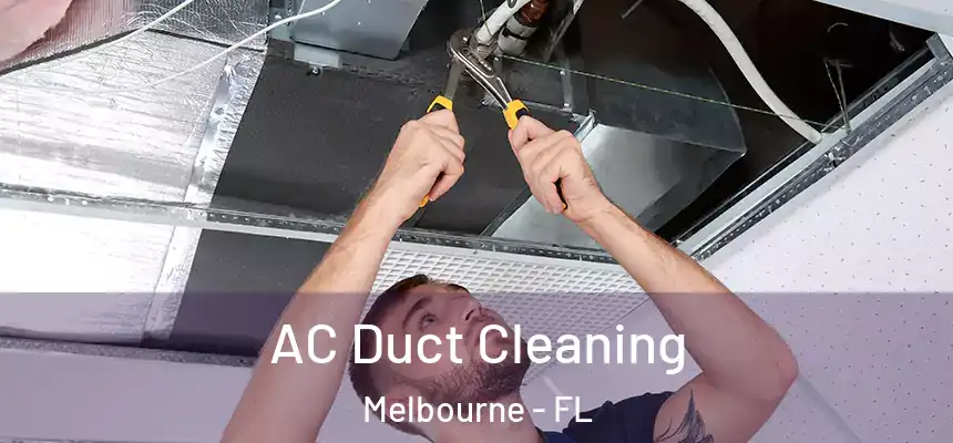 AC Duct Cleaning Melbourne - FL