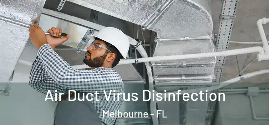 Air Duct Virus Disinfection Melbourne - FL