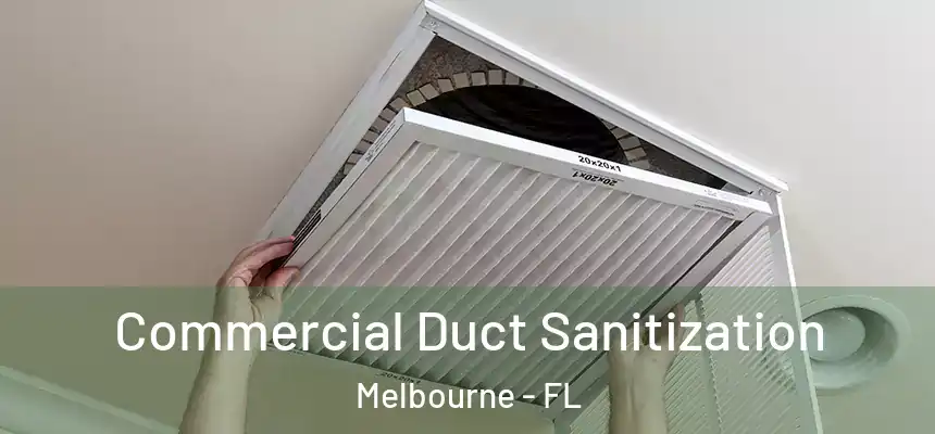 Commercial Duct Sanitization Melbourne - FL