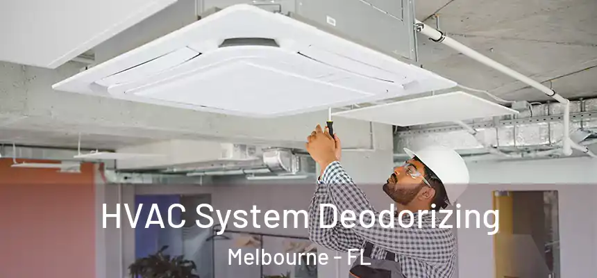 HVAC System Deodorizing Melbourne - FL